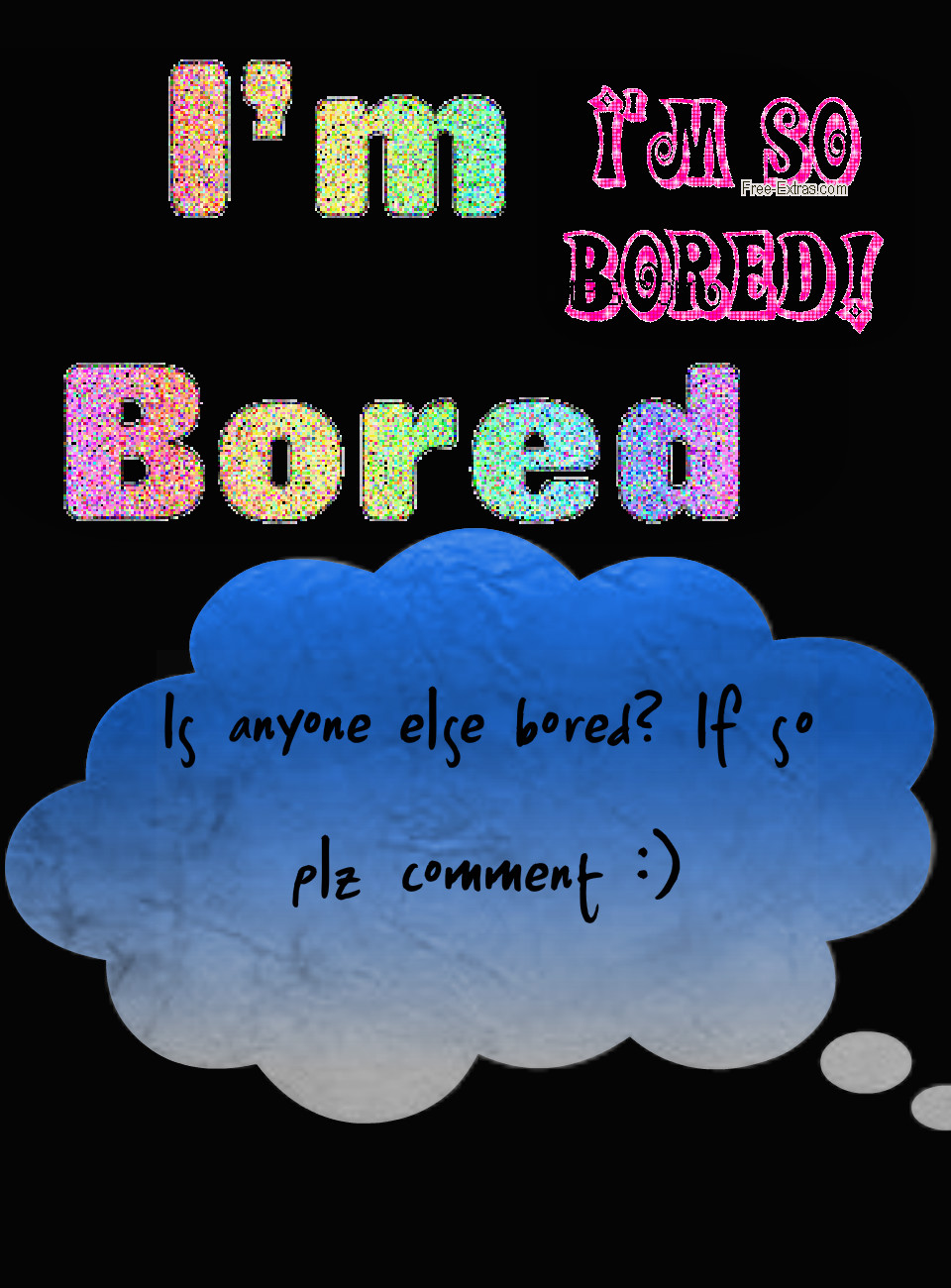 I m bored перевод. I'M bored. I'M bored, i'm bored.. I'M boring. I am bored картинки.