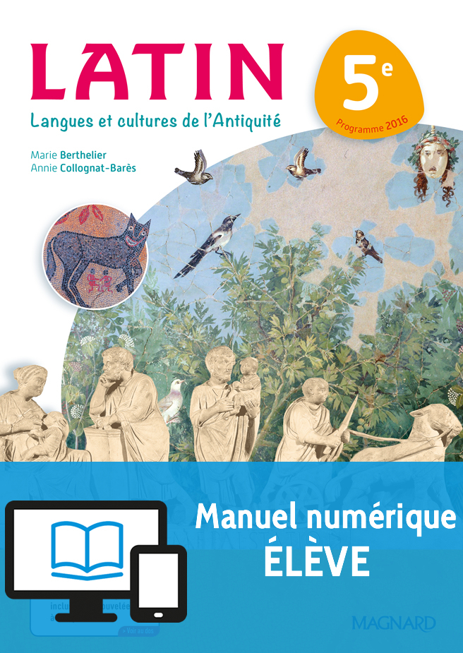 Latin 5E (2017) – Bimanuel – Manuel Numérique Élève | Magnard tout Magnard Enseignants