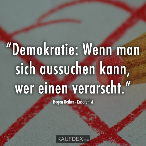 Demokratie: Wenn Man Sich Aussuchen Kann, Wer Einen destiné Demokratische Wahlen