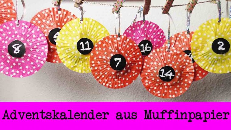 Diy Adventskalender Aus Muffinspapier | Super Einfachen avec Adventskalender Basteln Kindern Ideen