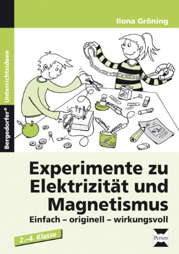 Experimente Zu Elektrizität Und Magnetismus: Einfach pour Experimente 4 Klasse