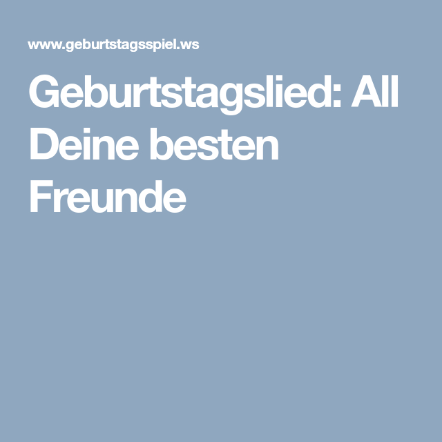 Geburtstagslied: All Deine Besten Freunde intérieur Geburtstagslied Kind