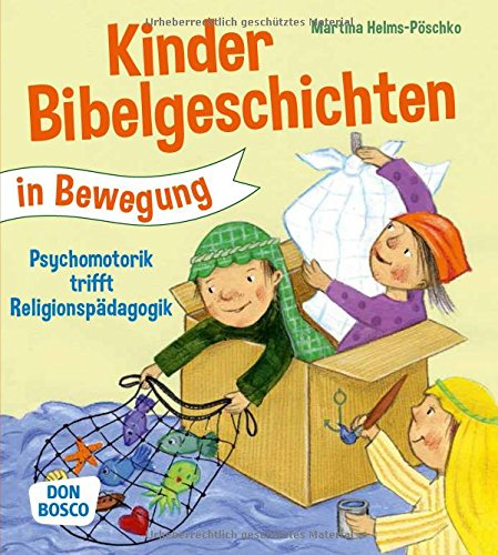 Kinderbibelgeschichten In Bewegung: Psychomotorik Trifft avec Psychomotorik Spiele