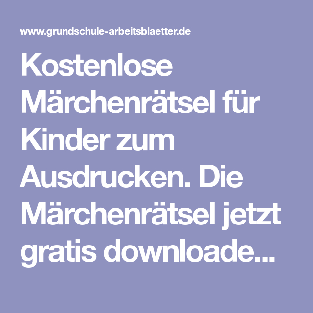 Kostenlose Märchenrätsel Für Kinder Zum Ausdrucken. Die tout Märchenrätsel Für Schulkinder