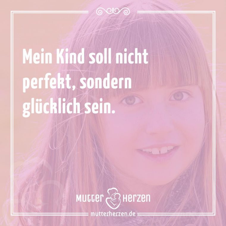 Niemand Ist Perfekt Und Das Ist Gut So | Mutter Sprüche dedans Kinder Liebe Sprüche