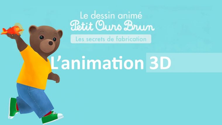 Petit Ours Brun 3D – L'Animation 3D (Making Of) – tout Petit Ours Brun 3D Compilation