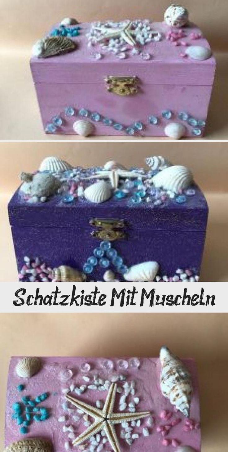 Schatzkiste Mit Muscheln | Schatzkisten, Basteln Mit concernant Schatzkisten Basteln