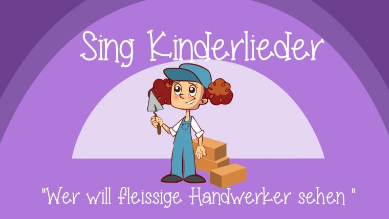 Wer Will Fleißige Handwerker Sehn – Kinderlieder Zum serapportantà Lustige Kinderlieder