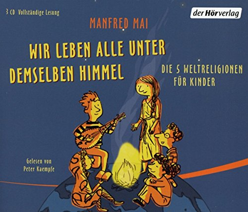 Wir Leben Alle Unter Demselben Himmel: Die 5 serapportantà Weltreligionen Für Kinder