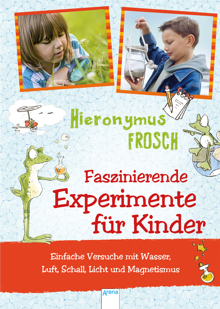 Hieronymus Frosch. Faszinierende Experimente Für Kinder avec Versuche Mit Wasser